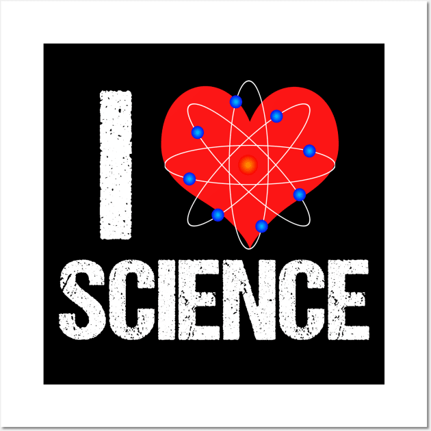 I Love Science Wall Art by epiclovedesigns